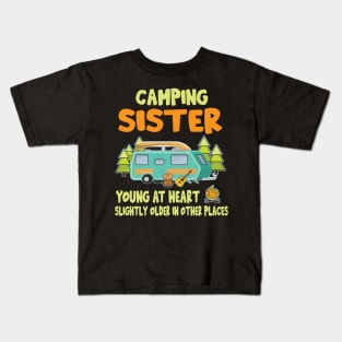 Camping Sister Young At Heart Slightly Older In Other Places Happy Camper Summer Christmas In July Kids T-Shirt